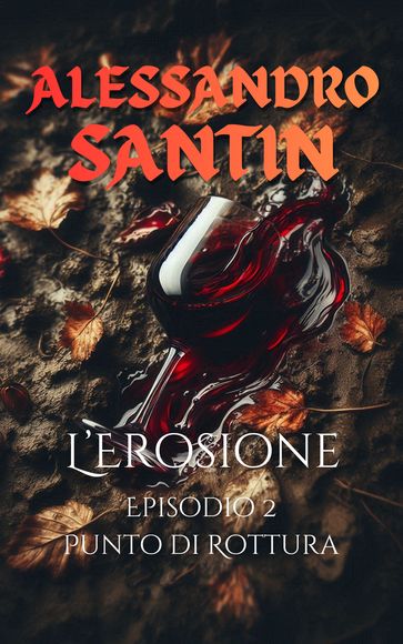 L'EROSIONE - EPISODIO 2