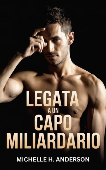 Legata a un capo miliardario