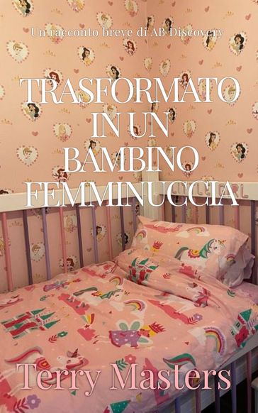 Trasformato in un bambino femminuccia