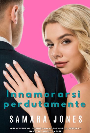Innamorarsi perdutamente