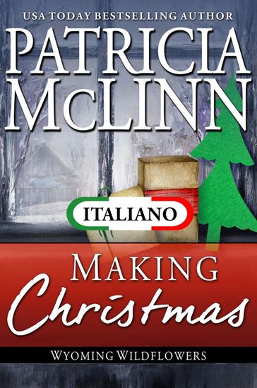 Making Christmas (I Fiori di Campo del Wyoming Libro 10)