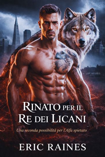 Rinato Per Il Re Dei Licani