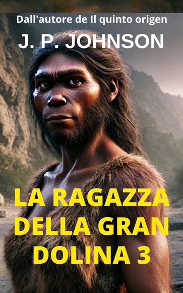 LA RAGAZZA DELLA GRAN DOLINA 3