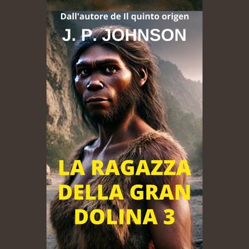 LA RAGAZZA DELLA GRAN DOLINA 3