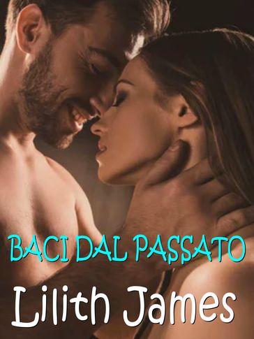 Baci dal passato
