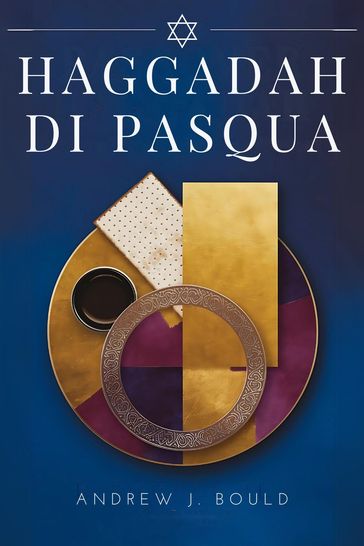 Haggadah di Pasqua: Viaggio nel cuore della tradizione e dell'eredità ebraica