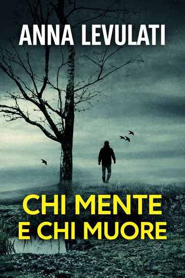 CHI MENTE E CHI MUORE