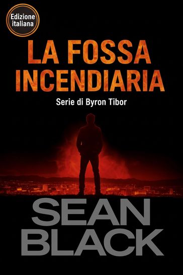 La fossa incendiaria