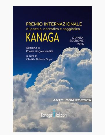 Antologia Premio Internazionale di Poesia Narrativa e Saggistica Kanaga Quinta Edizione