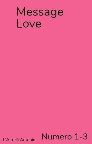 MessageLove Numero 1-3