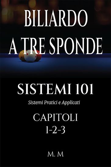 BILIARDO A TRE SPONDE - SISTEMI 101 - CAPITOLI 1-2-3