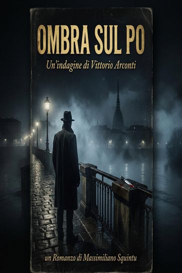 Ombra sul Po: Un'indagine di Vittorio Arconti