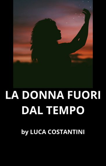LA DONNA FUORI DAL TEMPO