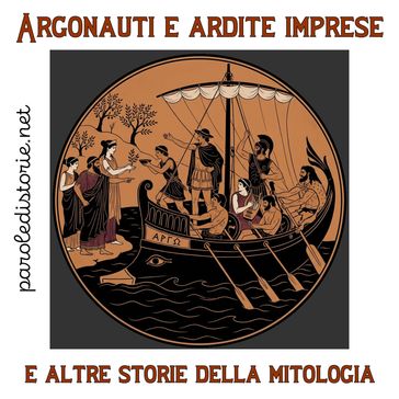 ARGONAUTI - EROI DI ARDITE IMPRESE