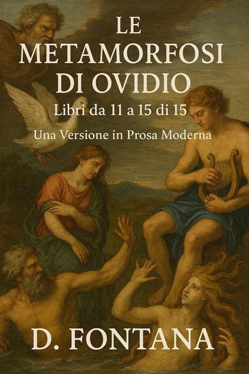 Le Metamorfosi di Ovidio - Libri da 11 a 15 di 15