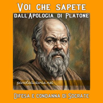 Voi che sapete. Difesa e condanna di Socrate