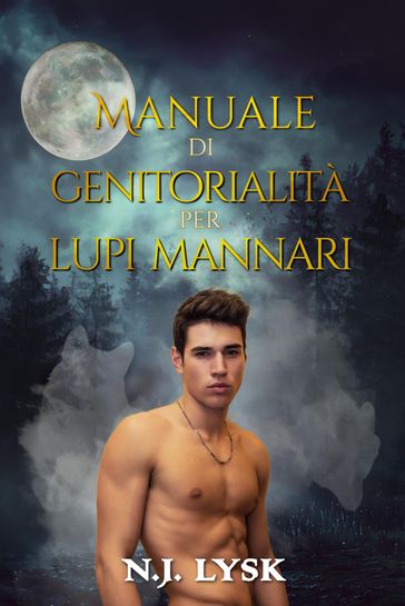 Manuale di genitorialità per Lupi Mannari