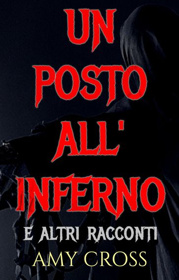 Un posto all'inferno e altri racconti