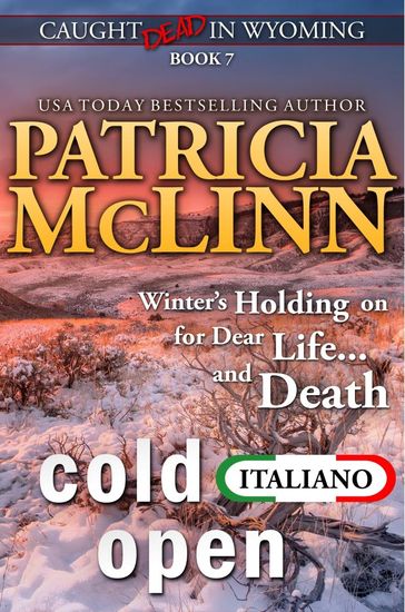 Cold Open (Caught Dead in Wyoming en Italiano, Libro 7)
