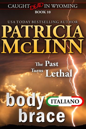 Body Brace (Caught Dead in Wyoming en Italiano, Libro 10)