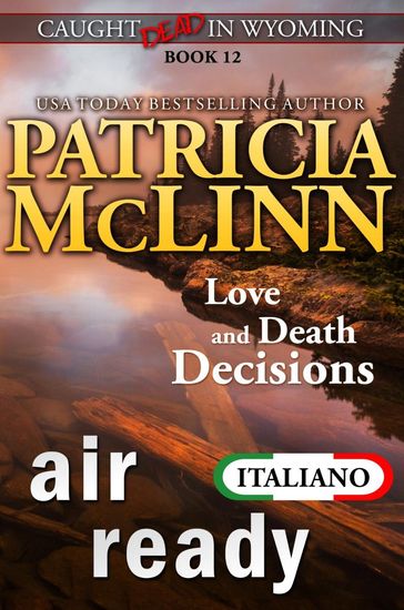 Air Ready (Caught Dead in Wyoming en Italiano, Libro 12)