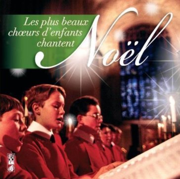 Plus beaux choeurs d''enfants chante