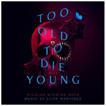 Too old to die young (serie tv)