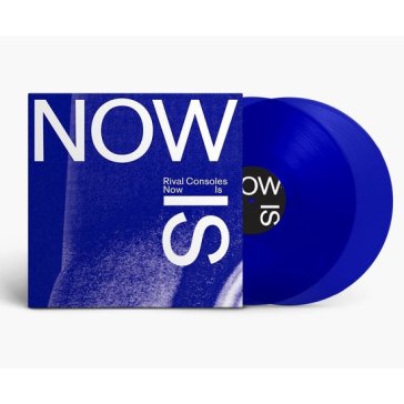 Now is - blue edition