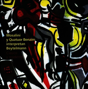 Mosalini y Quatuor Benaim interpretan Beytelmann. Clasico y Moderno