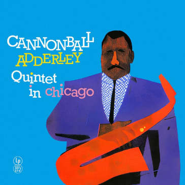 Cannonball adderley quintet in chicago (