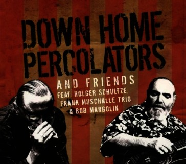 Down home percolators &friends