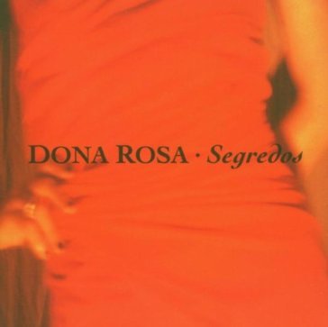 Dona rosa "segredos" cd