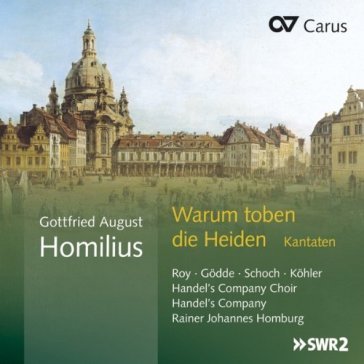 Gottfried august homilius - warum toben