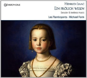 Heinrich isaac - ein fr lich wesen: secu
