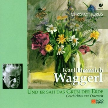 Karl heinrich waggerl - und er sah das g