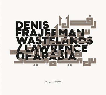 Wastelands / lawrence of arabia
