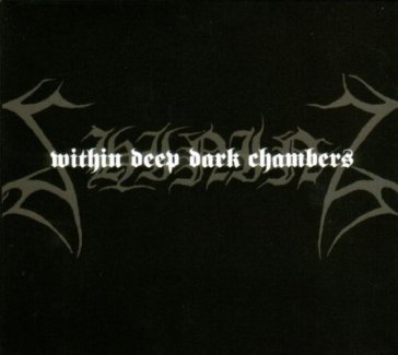 Within deep dark chambers