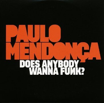 Does anybody wanna funk?