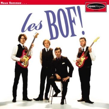Nous sommes les bof!