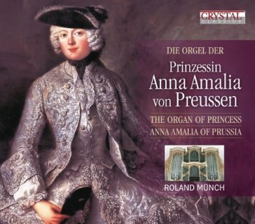 Die orgel der prinzessin anna amalia von