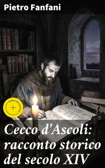 Cecco d'Ascoli: racconto storico del secolo XIV