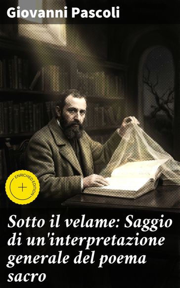 Sotto il velame: Saggio di un'interpretazione generale del poema sacro