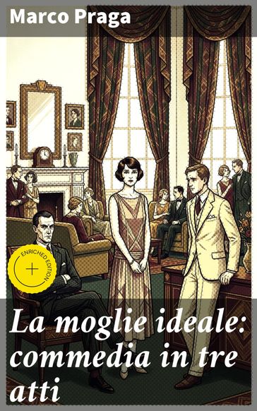 La moglie ideale: commedia in tre atti