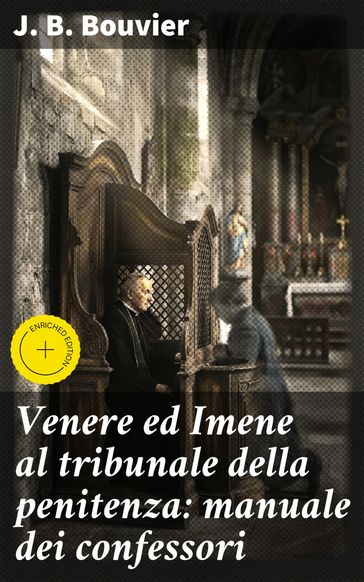 Venere ed Imene al tribunale della penitenza: manuale dei confessori