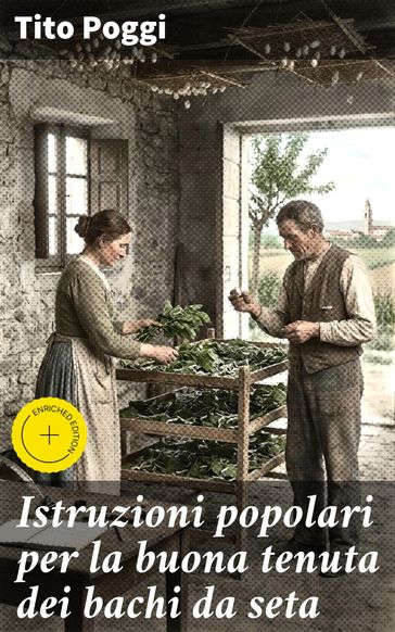 Istruzioni popolari per la buona tenuta dei bachi da seta