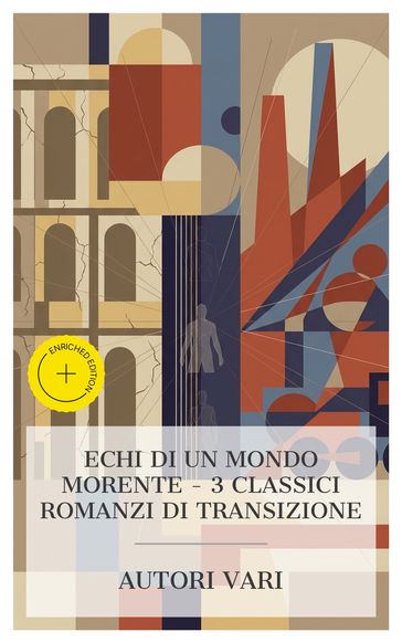 Echi di un Mondo Morente  3 Classici Romanzi di Transizione