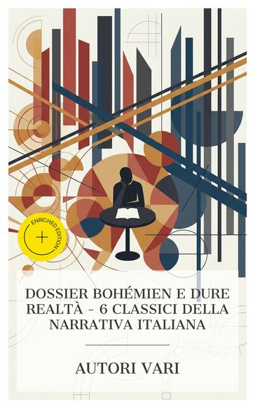 Dossier bohémien e dure realtà  6 classici della narrativa italiana