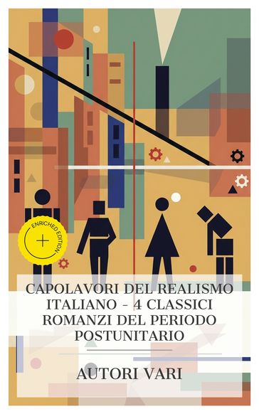Capolavori del Realismo Italiano  4 Classici Romanzi del Periodo Postunitario