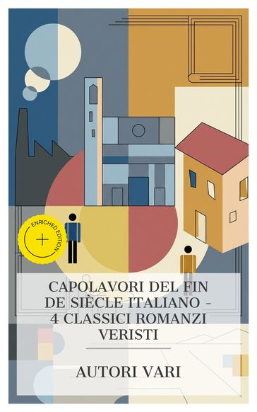 Capolavori del Fin de Siècle italiano  4 classici romanzi veristi