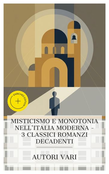 Misticismo e monotonia nell'Italia moderna  3 classici romanzi decadenti